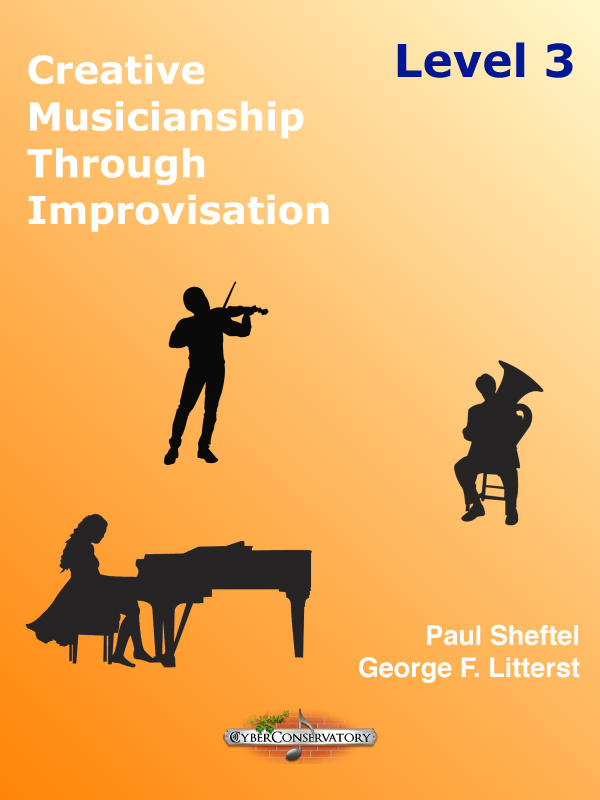 Creative Musicianship Through Improvisation Level 3