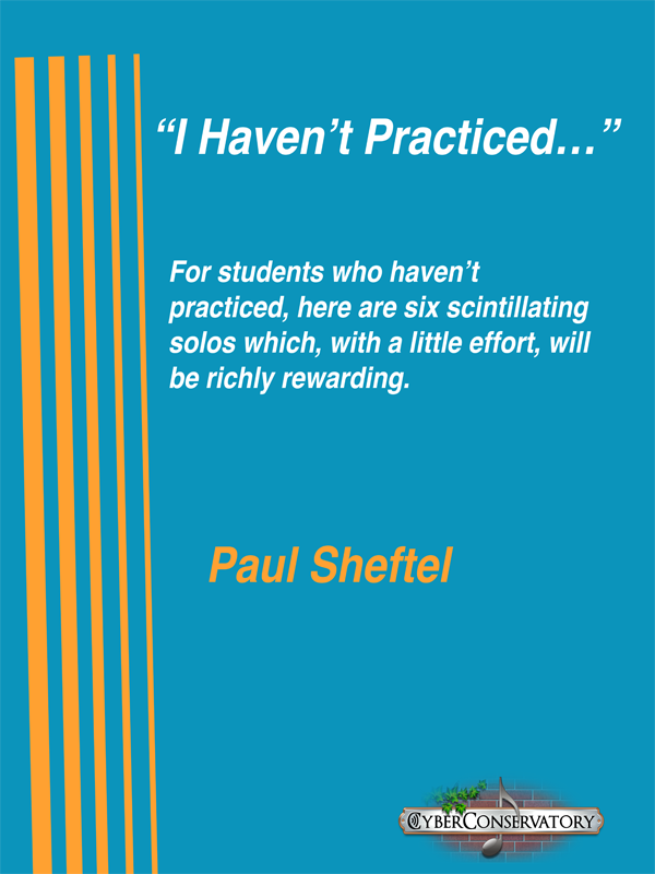 I Haven’t Practiced... by Paul Sheftel-Cover