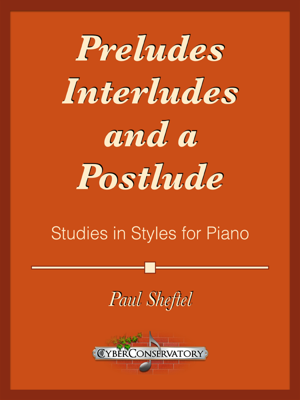 Preludes, Interludes, and a Postlude by Paul Sheftel  Cover Art